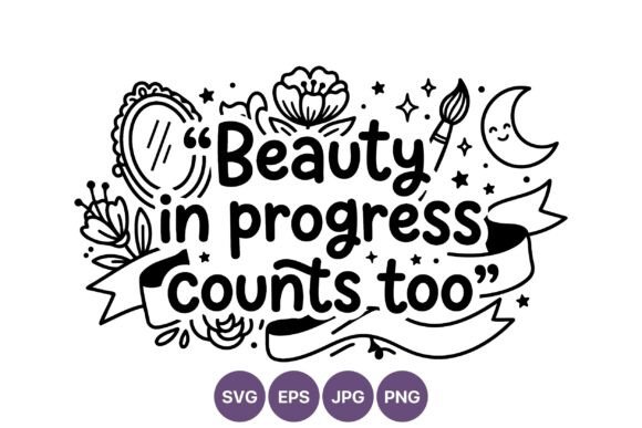 Beauty in Progress Graphics