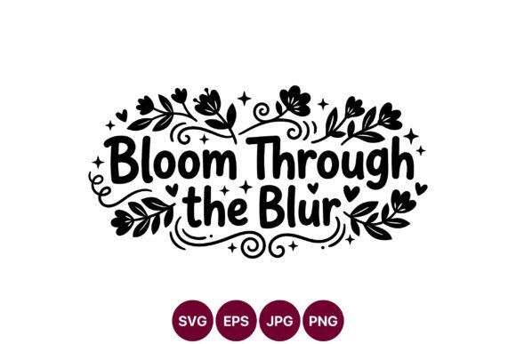 Bloom Through the Blur Graphics