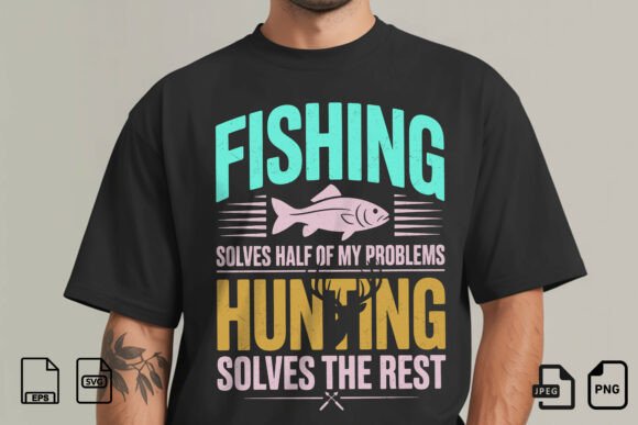 Fishing Hunting Funny Quote Graphics for T-Shirt Designs