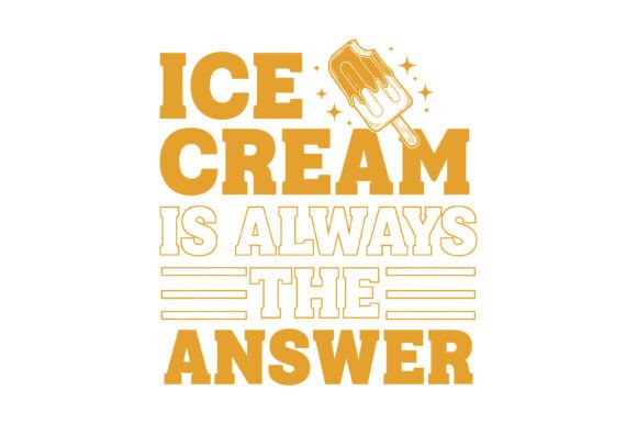 Ice Cream is Always the Answer SVG