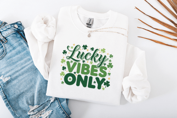 Lucky Vibes Only Graphics for T-Shirt Designs