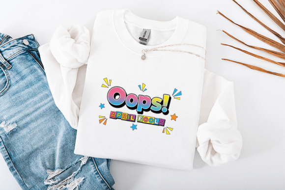 Oops April Fools Funny Quote Design