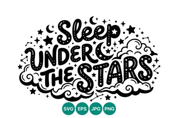 Sleep Under Stars Hand Lettering Vector: Graphics & Illustrations