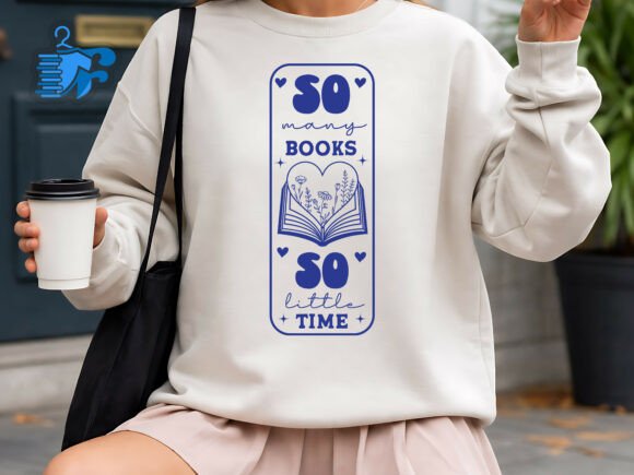So Many Books So Little Time Graphics for T-Shirt Designs