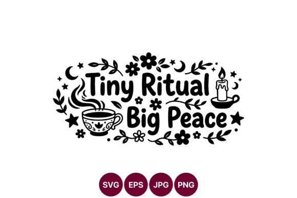Tiny Ritual Big Peace Graphics